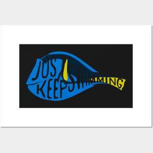 Just Keep Swimming Posters and Art